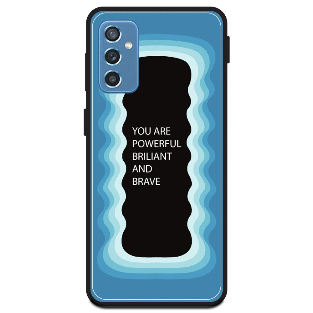 'You Are Powerful, Brilliant & Brave' - Blue Armor Case For Samsung Models Samsung Galaxy M52