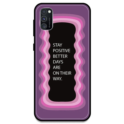 'Stay Positive, Better Days Are On Their Way' - Pink Armor Case For Samsung Models Samsung M30s