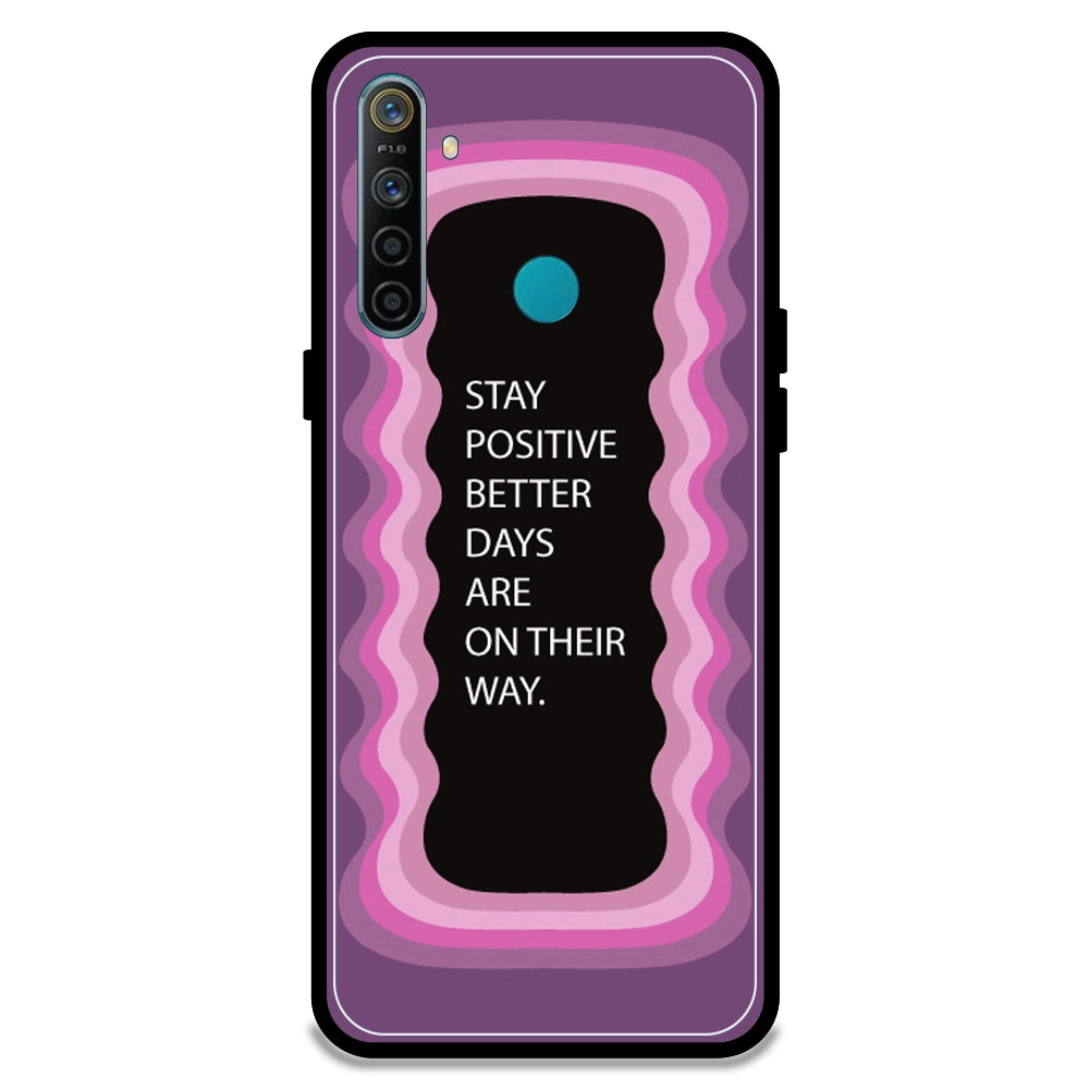 'Stay Positive, Better Days Are On Their Way' - Pink Armor Case For Realme Models Realme 5i