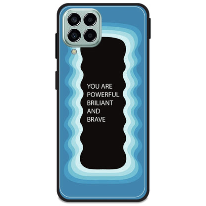 'You Are Powerful, Brilliant & Brave' - Blue Armor Case For Samsung Models Samsung M33 5G