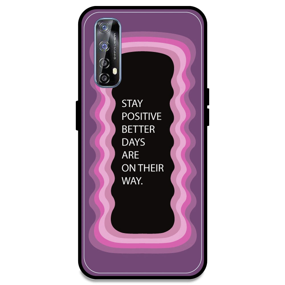 'Stay Positive, Better Days Are On Their Way' - Pink Armor Case For Realme Models Realme 7