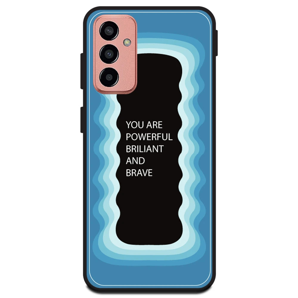 'You Are Powerful, Brilliant & Brave' - Blue Armor Case For Samsung Models Samsung M13