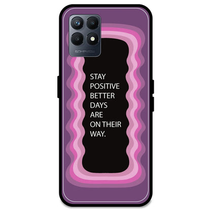 'Stay Positive, Better Days Are On Their Way' - Pink Armor Case For Realme Models Realme Narzo 50 5G