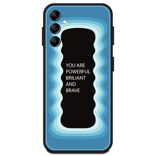 'You Are Powerful, Brilliant & Brave' - Blue Armor Case For Samsung Models Samsung A14 5G