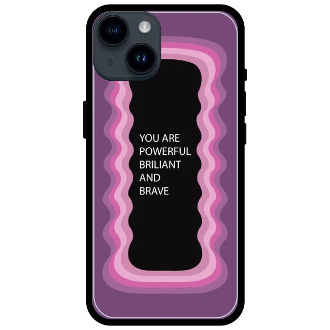 'You Are Powerful, Brilliant & Brave' Pink - Glossy Metal Silicone Case For Apple iPhone Models apple iphone 14