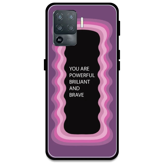 'You Are Powerful, Brilliant & Brave' - Pink Armor Case For Oppo Models Oppo F19 Pro