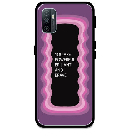 'You Are Powerful, Brilliant & Brave' - Pink Armor Case For Oppo Models Oppo A33