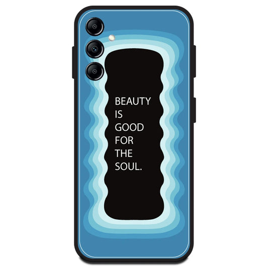 'Beauty Is Good For The Soul' - Blue Armor Case For Samsung Models Samsung A14 5G