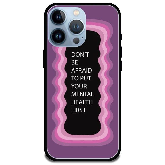 'Don't be Afraid To Put Your Mental Health First' Pink - Glossy Metal Silicone Case For Apple iPhone Models apple iphone 15 pro max