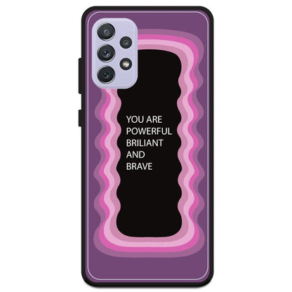 'You Are Powerful, Brilliant & Brave' - Pink Armor Case For Samsung Models Samsung A72