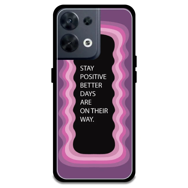 'Stay Positive, Better Days Are On Their Way' - Pink Armor Case For Oppo Models Oppo Reno 8 5G