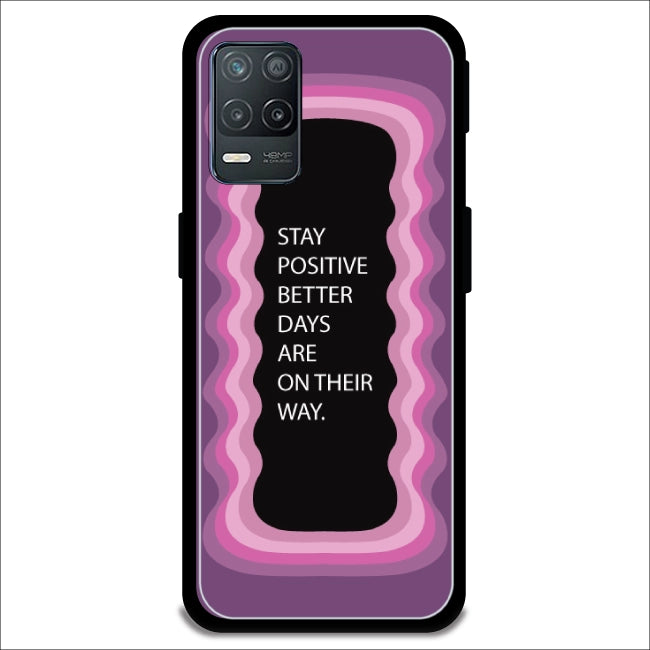 'Stay Positive, Better Days Are On Their Way' - Pink Armor Case For Realme Models Realme 8 5G