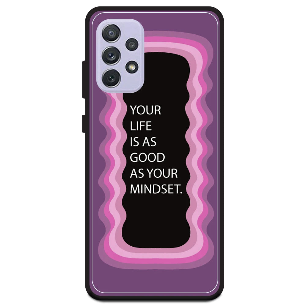 'Your Life Is As Good As Your Mindset' - Pink Armor Case For Samsung Models Samsung A72