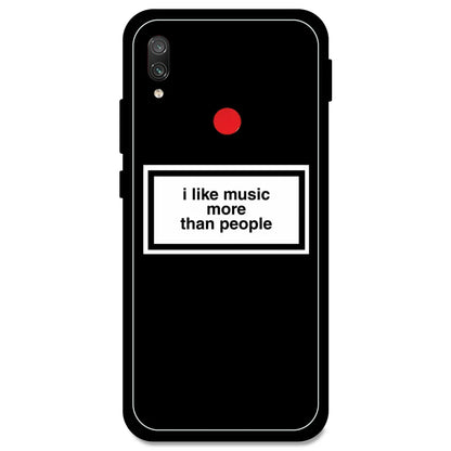 'I Like Music More Than People' - Armor Case For Redmi Models Redmi Note 7 Pro
