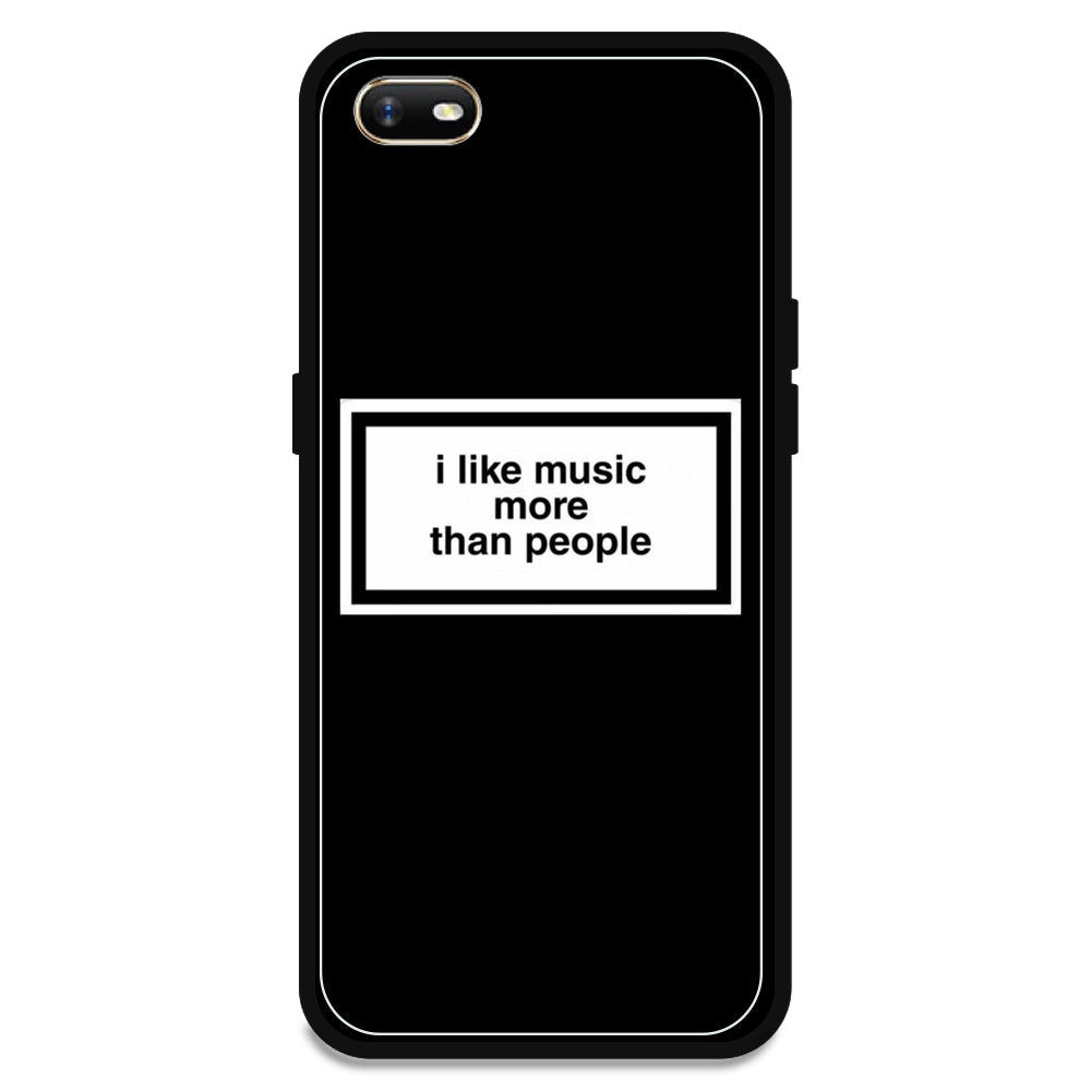 'I Like Music More Than People' - Armor Case For Oppo Models Oppo A1K