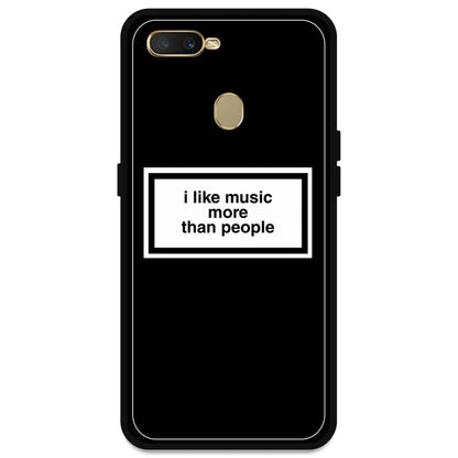 'I Like Music More Than People' - Armor Case For Oppo Models Oppo A7