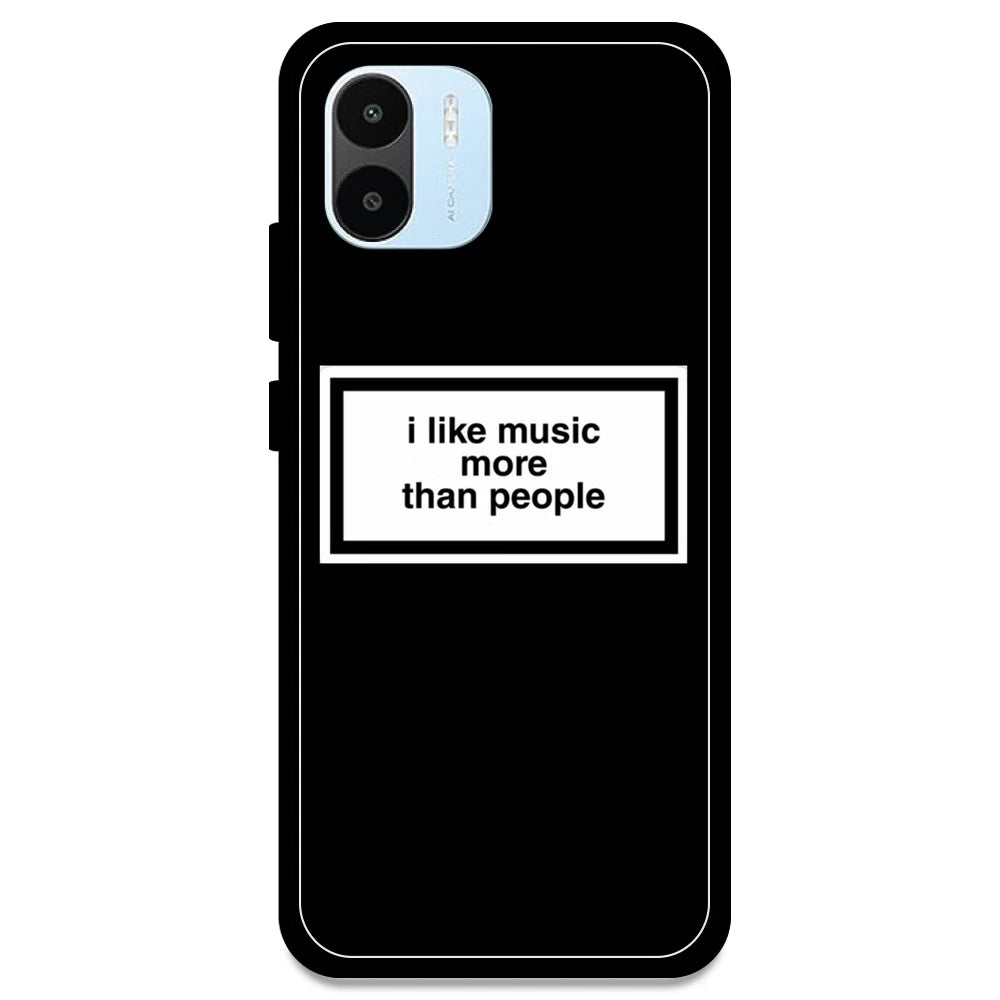 'I Like Music More Than People' - Armor Case For Redmi Models Redmi Note A1