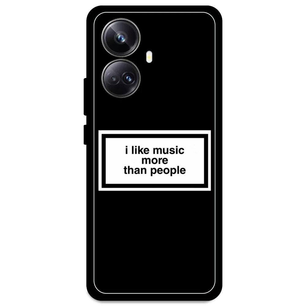 'I Like Music More Than People' - Armor Case For Realme Models Realme 10 Pro Plus