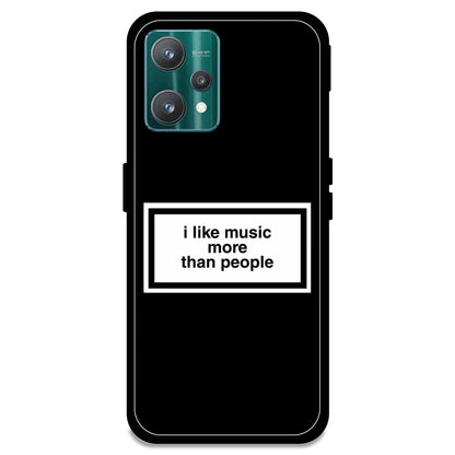 'I Like Music More Than People' - Armor Case For Realme Models Realme 9 Pro