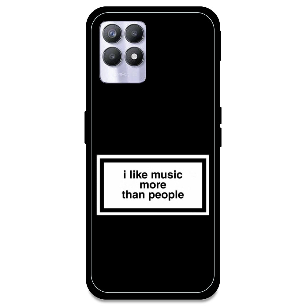 'I Like Music More Than People' - Armor Case For Realme Models Realme 8i