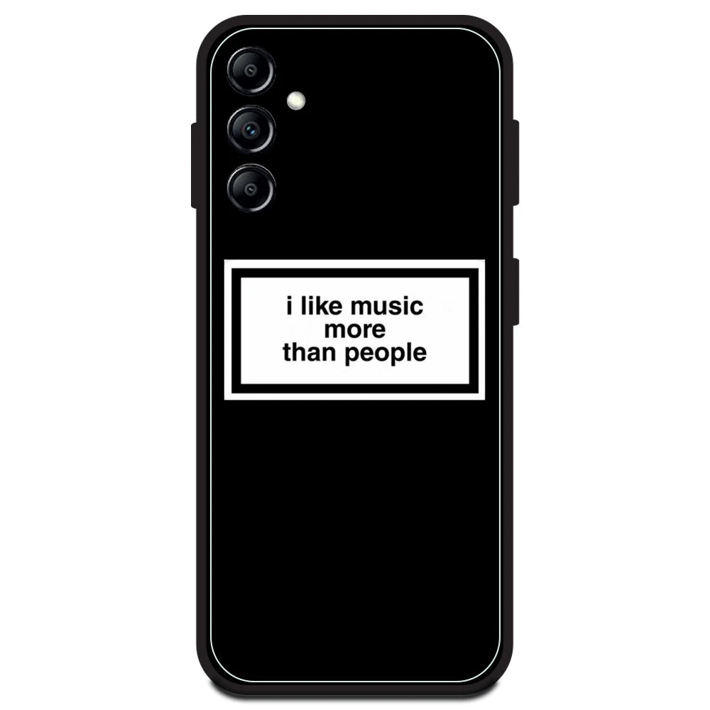 'I Like Music More Than People' - Armor Case For Samsung Models Samsung A14 5G