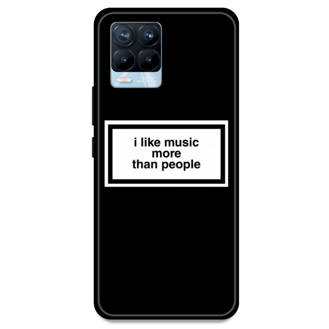 'I Like Music More Than People' - Armor Case For Realme Models Realme 8 Pro