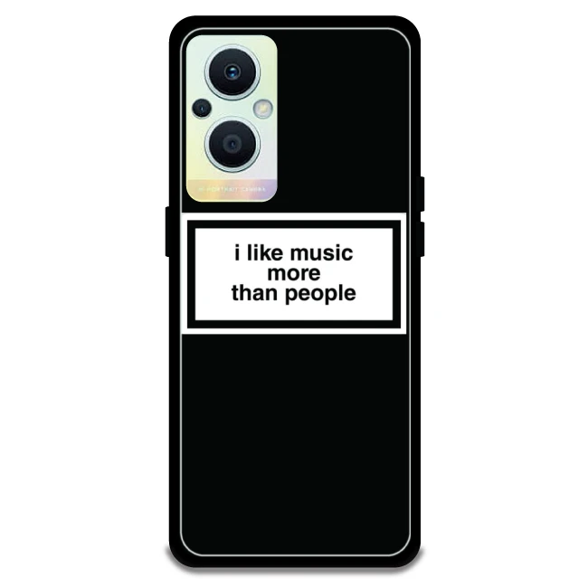 'I Like Music More Than People' - Armor Case For Oppo Models Oppo F21 Pro 5G