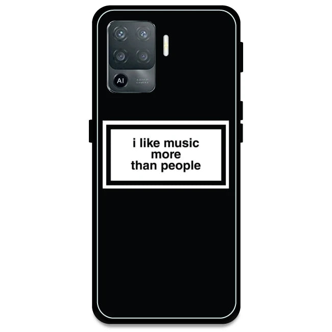 'I Like Music More Than People' - Armor Case For Oppo Models Oppo F19 Pro