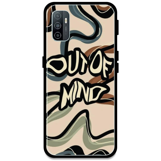 Out Of Mind - Armor Case For Oppo Models Oppo A33