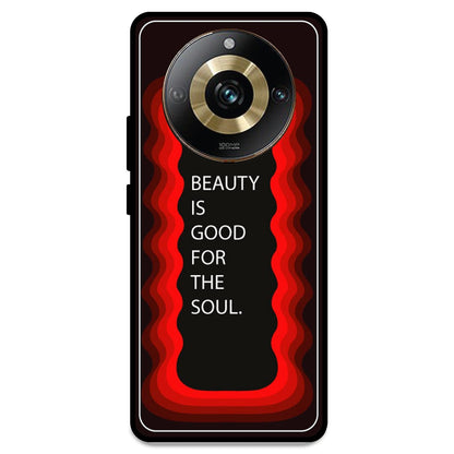 'Beauty Is Good For The Soul' - Red Armor Case For Realme Models Realme 11 Pro 5G