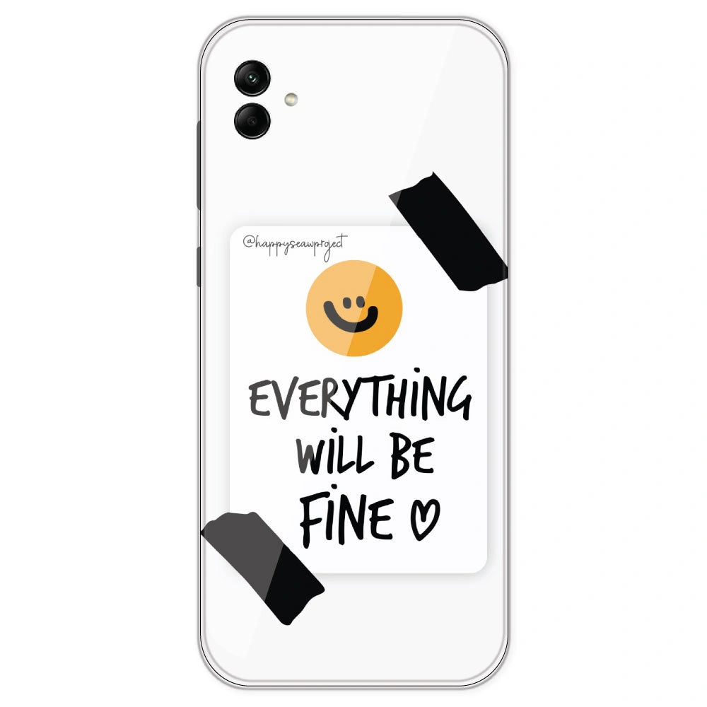 Everything Will Be Fine - Clear Printed Silicone Case For Samsung Galaxy A04