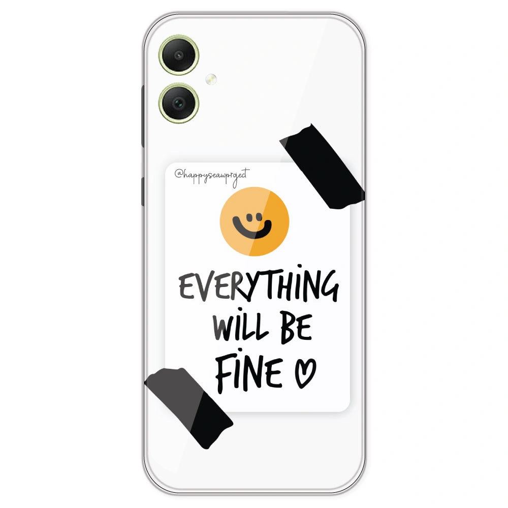 Everything Will Be Fine - Clear Printed Silicone Case For Samsung Galaxy A05