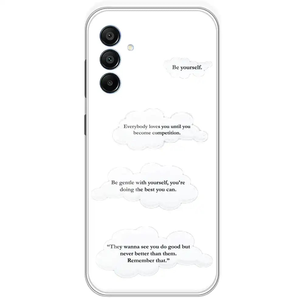 Quotes And Clouds - Clear Printed Silicone Case For Samsung Galaxy A15