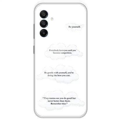 Quotes And Clouds - Clear Printed Silicone Case For Samsung Galaxy A15