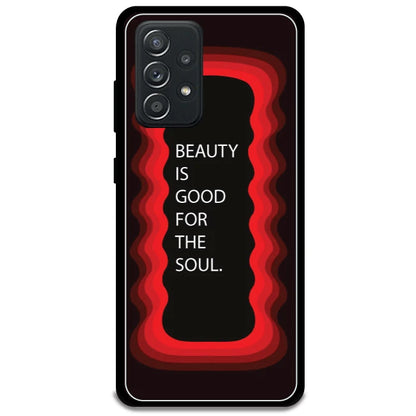 'Beauty Is Good For The Soul' - Red Armor Case For Samsung Models Samsung Galaxy A52 5G