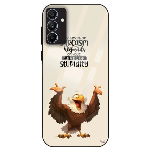 Sarcasm Eagle Quote - Glass Case For Samsung Galaxy A15