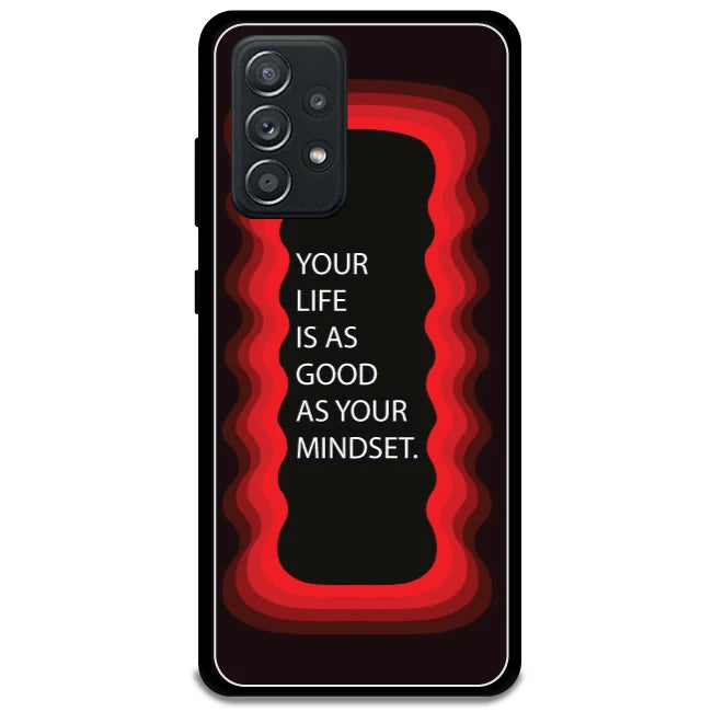 'Your Life Is As Good As Your Mindset' - Red Armor Case For Samsung Models Samsung Galaxy A52 5G