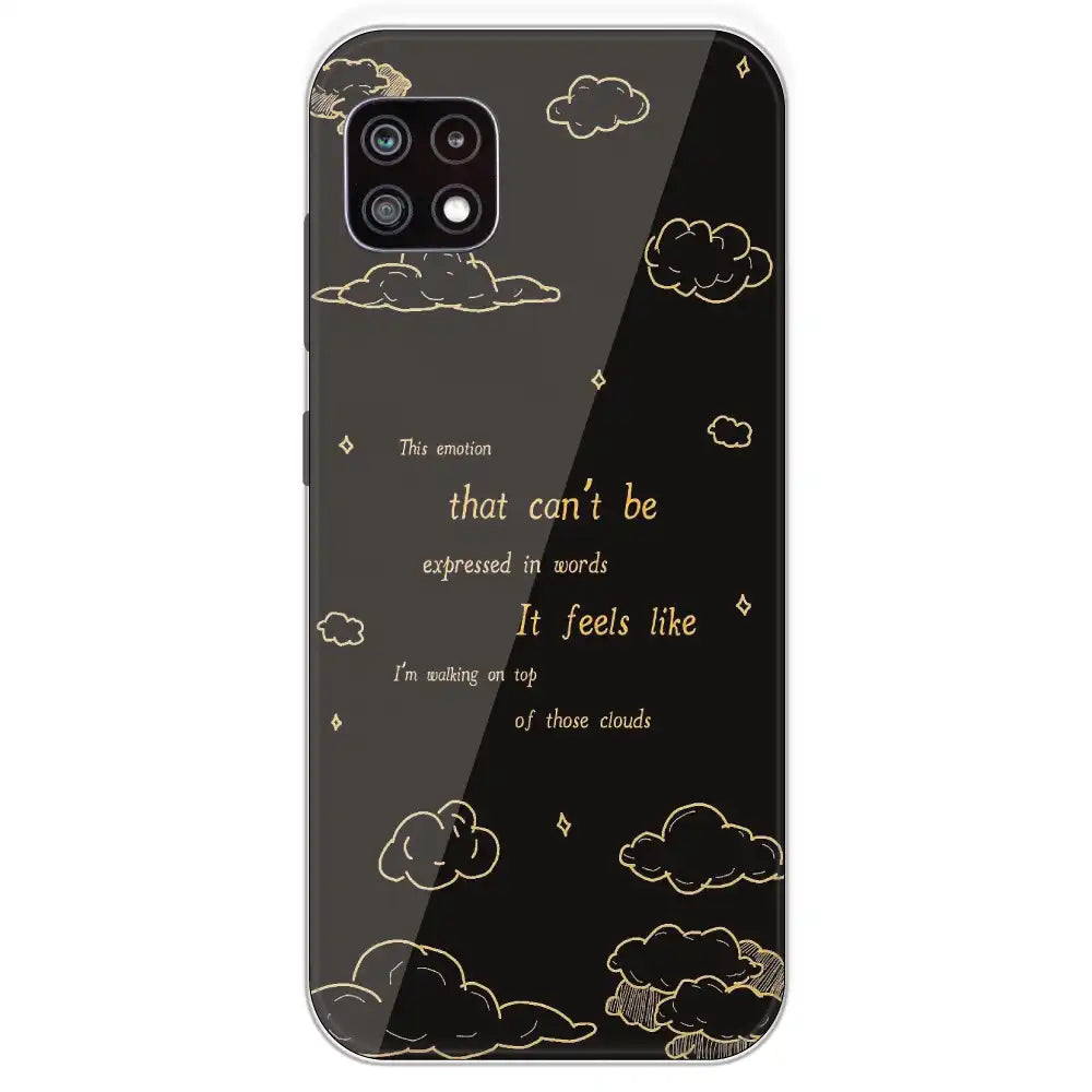 On Top Of Those Clouds - Printed Silicone Case For Samsung Galaxy A22