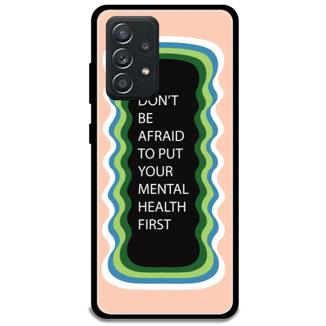'Don't be Afraid To Put Your Mental Health First' - Peach Armor Case For Samsung Models Samsung Galaxy A52 5G