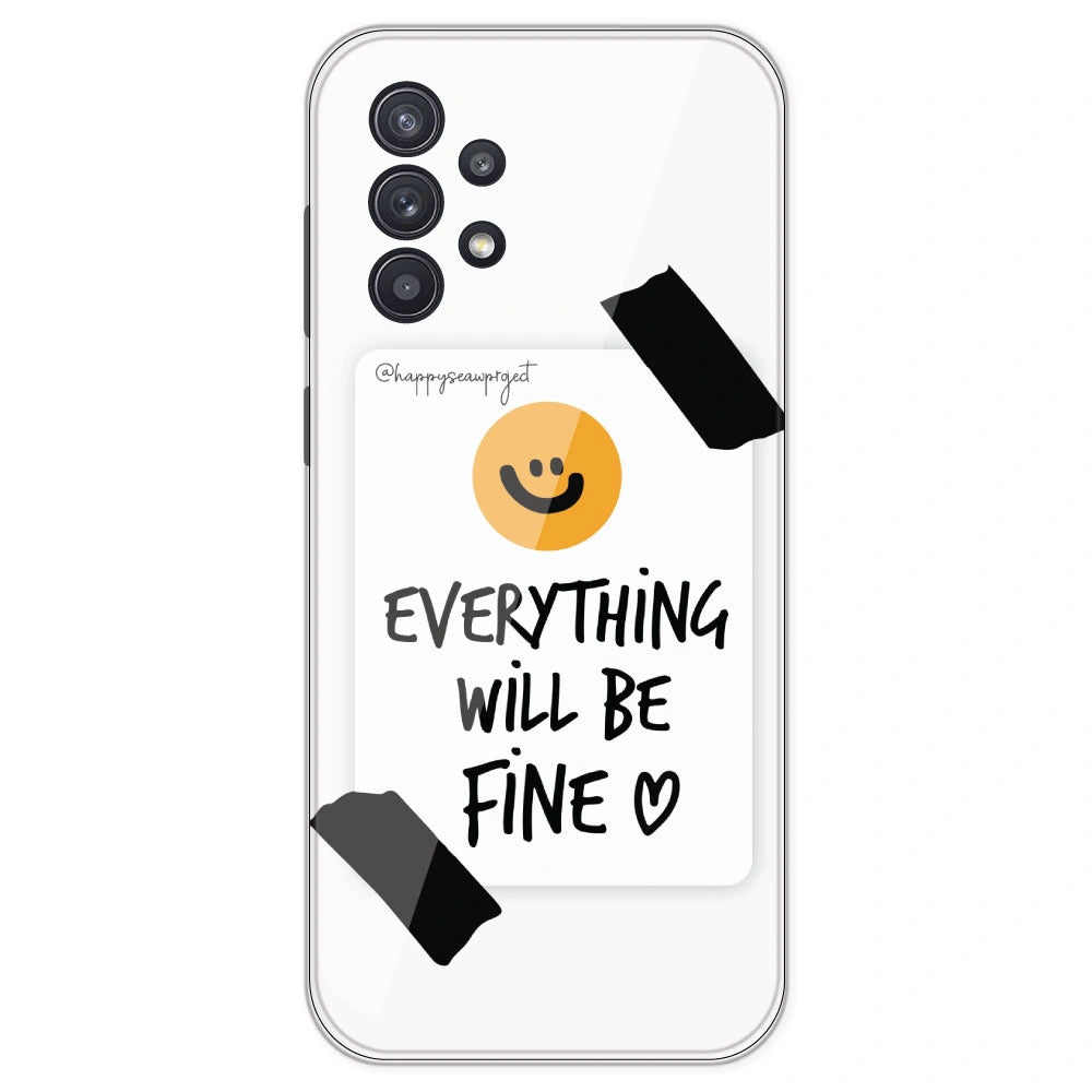Everything Will Be Fine - Clear Printed Silicone Case For Samsung Galaxy A32