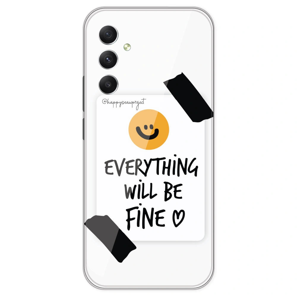 Everything Will Be Fine - Clear Printed Silicone Case For Samsung Galaxy A34