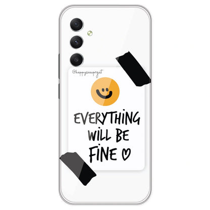 Everything Will Be Fine - Clear Printed Silicone Case For Samsung Galaxy A34