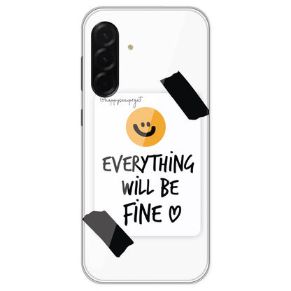 Everything Will Be Fine - Clear Printed Silicone Case For Samsung Galaxy A36