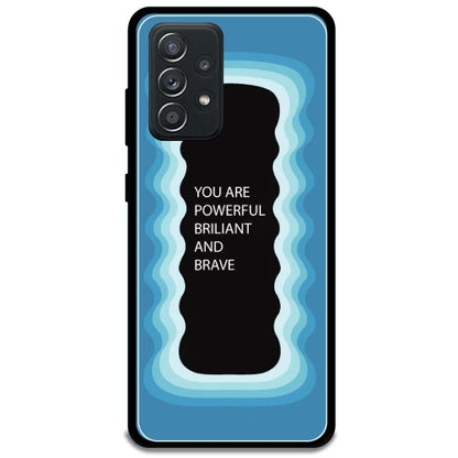 'You Are Powerful, Brilliant & Brave' - Blue Armor Case For Samsung Models Samsung Galaxy A52 5G