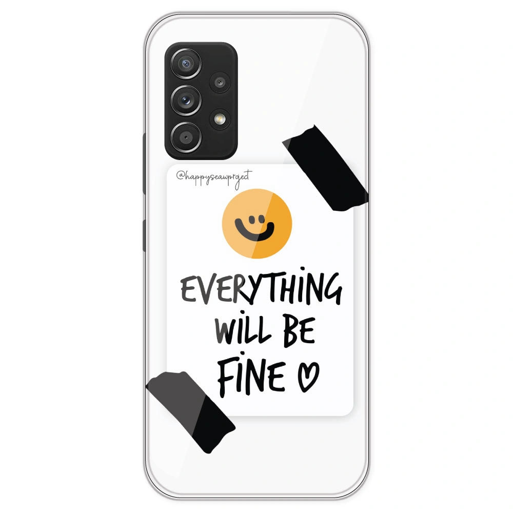 Everything Will Be Fine - Clear Printed Silicone Case For Samsung Galaxy A53