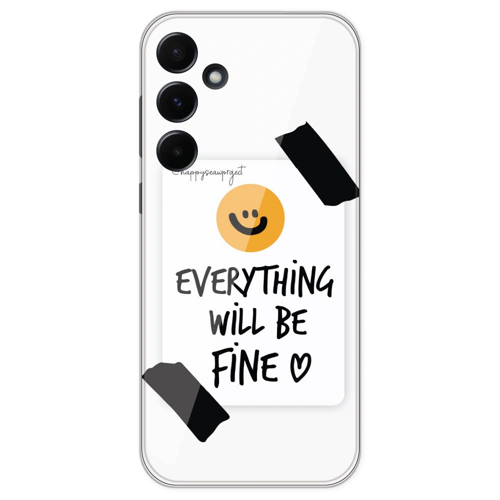 Everything Will Be Fine - Clear Printed Silicone Case For Samsung Galaxy A55