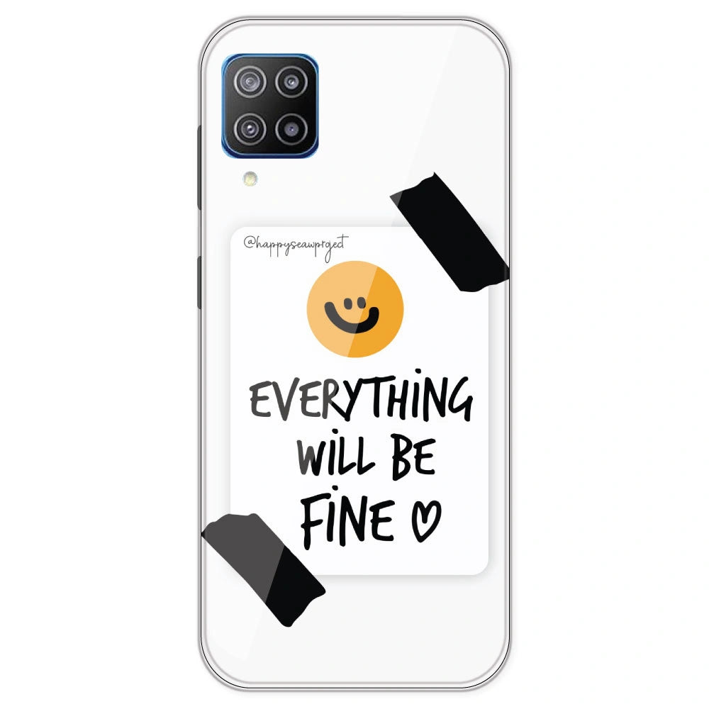 Everything Will Be Fine - Clear Printed Silicone Case For Samsung Galaxy F12