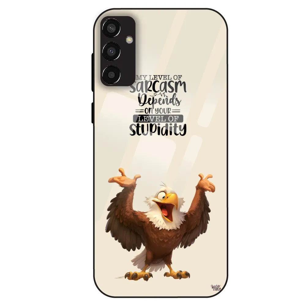 Sarcasm Eagle Quote - Glass Case For Samsung Galaxy F13