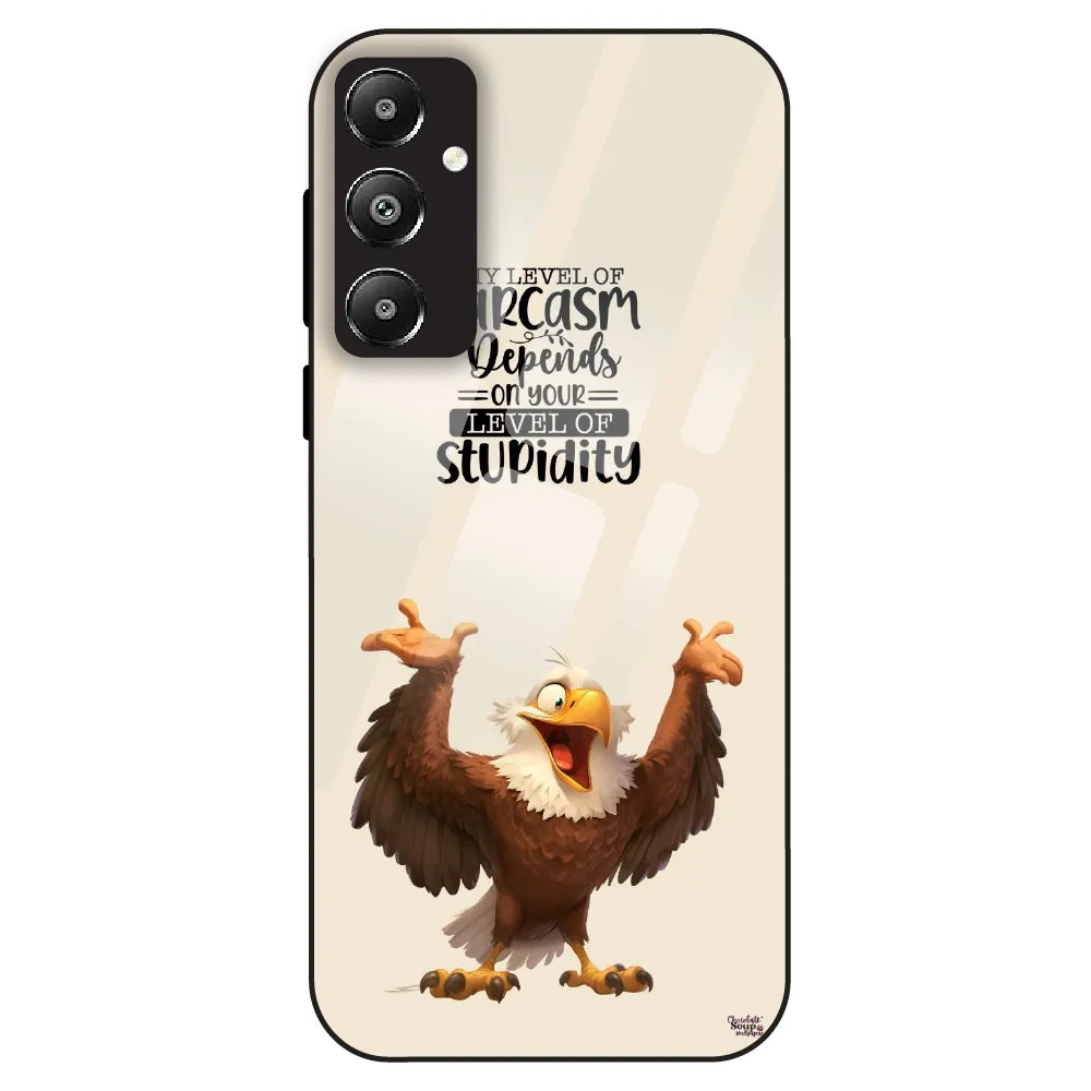 Sarcasm Eagle Quote - Glass Case For Samsung Galaxy F14