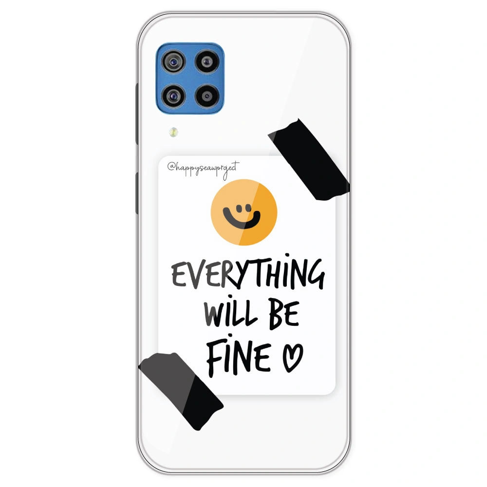 Everything Will Be Fine - Clear Printed Silicone Case For Samsung Galaxy F22